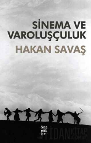 Sinema ve Varoluşçuluk Hakan Savaş