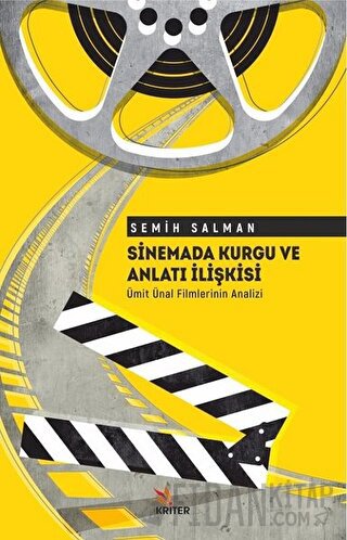 Sinemada Kurgu ve Anlatı İlişkisi Semih Salman