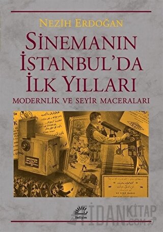 Sinemanın İstanbul'da İlk Yılları Nezih Erdoğan