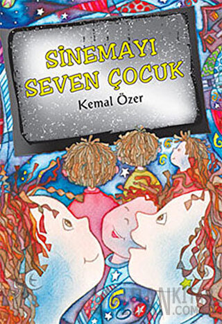 Sinemayı Seven Çocuk Kemal Özer