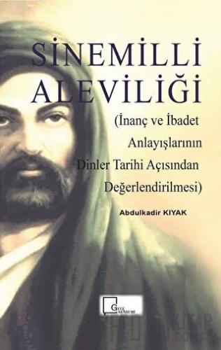 Sinemilli Aleviliği Abdulkadir Kıyak