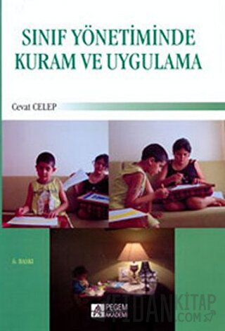 Sınıf Yönetiminde Kuram ve Uygulama Cevat Celep