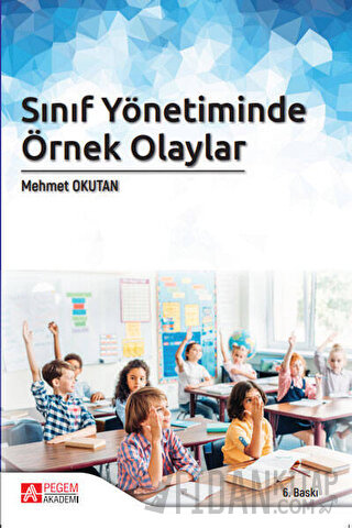 Sınıf Yönetiminde Örnek Olaylar Mehmet Okutan