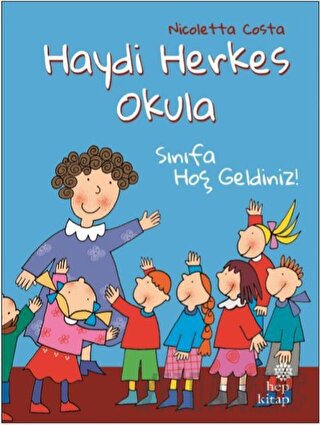 Sınıfa Hoş Geldiniz! - Haydi Herkes Okula Nicoletta Costa