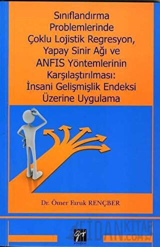 Sınıflandırma Problemlerinde Çoklu Lojistik Regresyon, Yapay Sinir Ağı