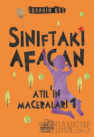 Sınıftaki Afacan - Atıl'ın Maceraları 1 İbrahim Örs