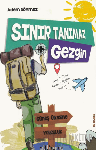 Sınır Tanımaz Gezgin Adem Dönmez