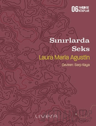 Sınırlarda Seks Laura Maria Agustin