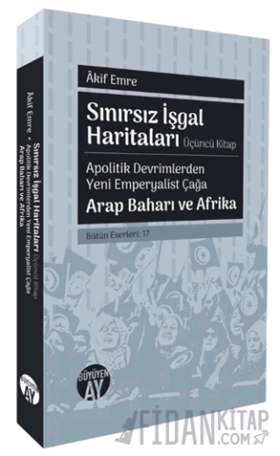 Sınırsız İşgal Haritaları: Üçüncü Kitap Akif Emre