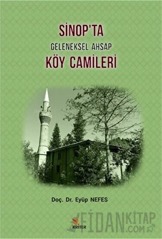 Sinop'ta Geleneksel Ahşap Köy Camileri Eyüp Nefes