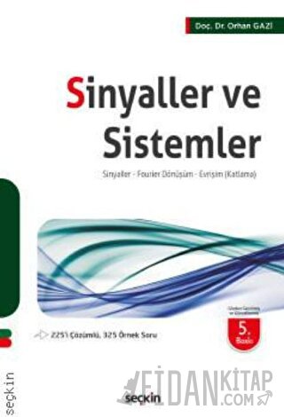 Sinyaller ve Sistemler Sinyaller – Fourier Dönüşüm – Evrişim &#40;Katl