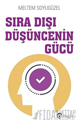 Sıra Dışı Düşüncenin Gücü Meltem Soyugüzel