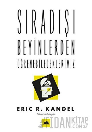 Sıradışı Beyinlerden Öğrenebileceklerimiz Eric R. Kandel