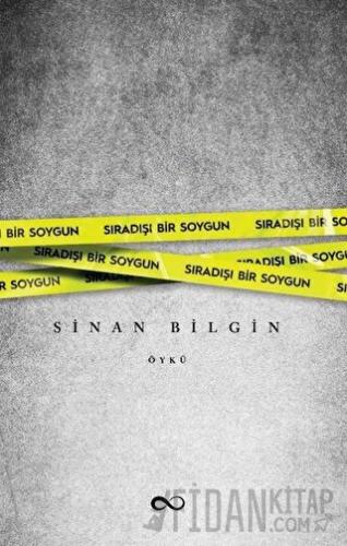 Sıradışı Bir Soygun Sinan Bilgin