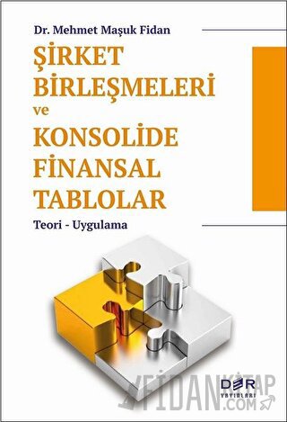 Şirket Birleşmeleri ve Konsolide Finansal Tablolar Mehmet Maşuk Fidan