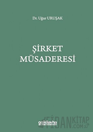 Şirket Müsaderesi Uğur Uruşak