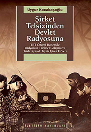 Şirket Telsizinden Devlet Radyosuna Uygur Kocabaşoğlu