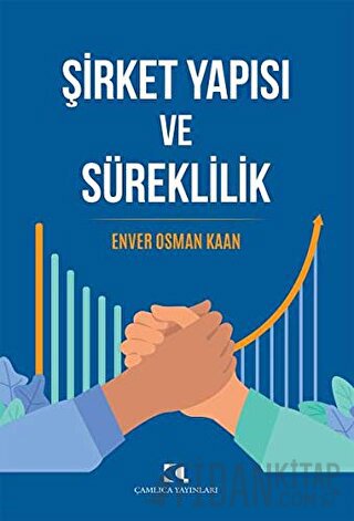 Şirket Yapısı ve Süreklilik Enver Osman Kaan