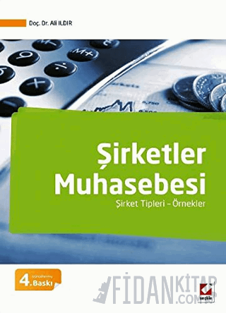 Şirketler Muhasebesi Şirket Tipleri – Örnekler Ali Ildır