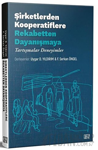 Şirketlerden Kooperatiflere Rekabetten Dayanışmaya F. Serkan Öngel