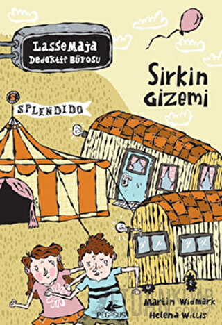 Sirkin Gizemi - Lasse Maja Dedektif Bürosu Martin Widmark