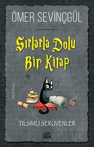 Sırlarla Dolu Bir Kitap - Tılsımlı Serüvenler Ömer Sevinçgül