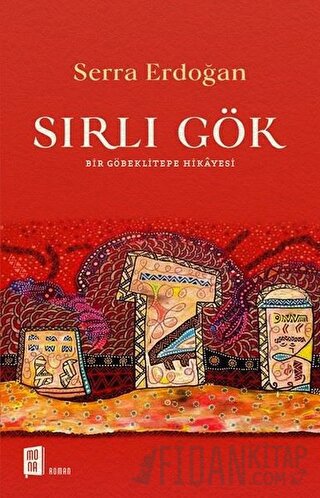 Sırlı Gök - Bir Göbeklitepe Hikayesi S. Serra Erdoğan