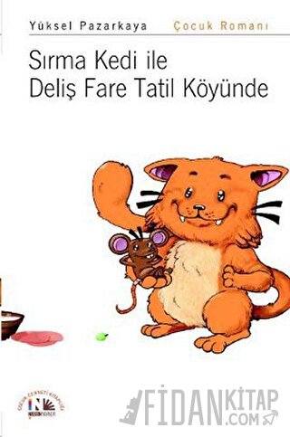 Sırma Kedi ile Deliş Fare Tatil Köyünde Yüksel Pazarkaya