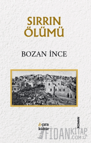 Sırrın Ölümü Bozan İnce