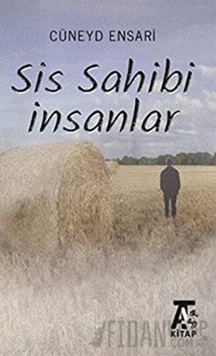 Sis Sahibi İnsanlar Cüneyd Ensari