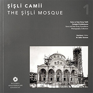 Şişli Camii / The Şişli Mosque (Ciltli) M. Baha Tanman