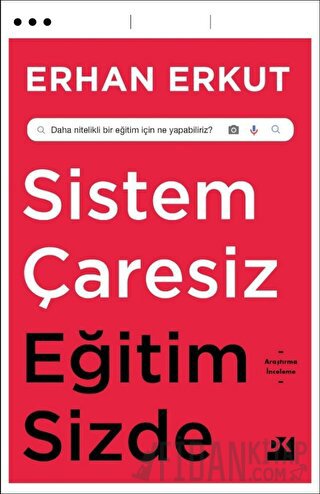 Sistem Çaresiz Eğitim Sizde Erhan Erkut