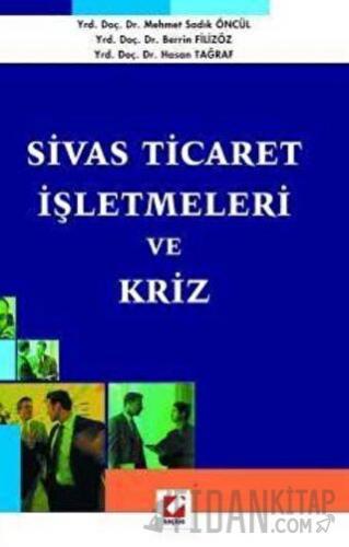 Sivas Ticaret İşletmeleri ve Kriz Hasan Tağraf