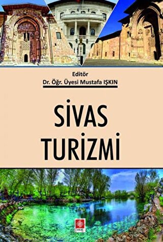 Sivas Turizmi Mustafa Işkın