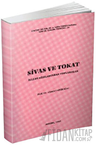 Sivas ve Tokat İlleri Ağızlarından Toplamalar Ahmet Caferoğlu