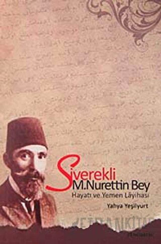 Siverekli M. Nurettin Bey Yahya Yeşilyurt