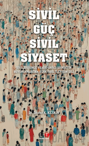 Sivil Güç Sivil Siyaset Önder K. Keskin