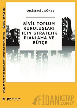 Sivil Toplum Kuruluşları İçin Stratejik Planlama ve Bütçe İsmail Güneş