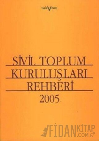 Sivil Toplum Kuruluşları Rehberi 2005 Kolektif