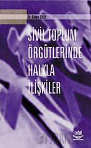 Sivil Toplum Örgütlerinde Halkla İlişkiler Ayhan Biber