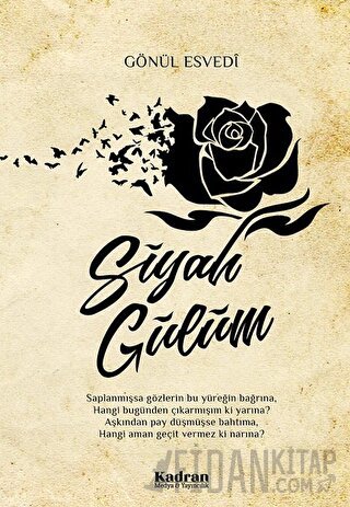 Siyah Gülüm Gönül Esvedi