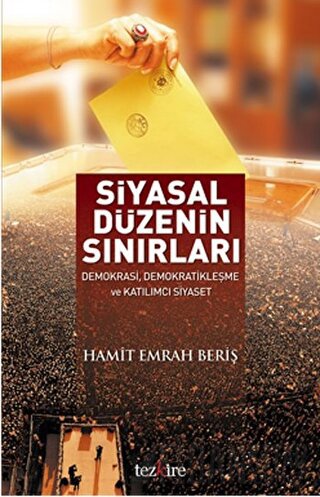 Siyasal Düzenin Sınırları Hamit Emrah Beriş