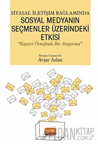 Siyasal İletişim Bağlamında Sosyal Medyanın Seçmenler Üzerindeki Etkis