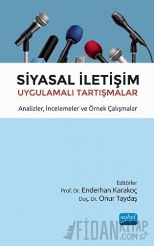 Siyasal İletişim Uygulamalı Tartışmalar Kolektif