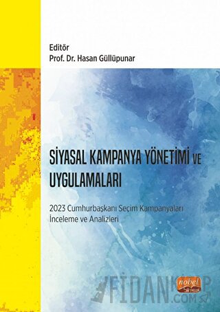 Siyasal Kampanya Yönetimi ve Uygulamaları Hasan Güllüpunar