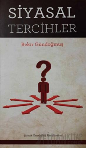 Siyasal Tercihler Bekir Gündoğmuş