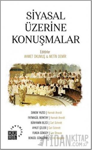 Siyasal Üzerine Konuşmalar Ahmet Okumuş