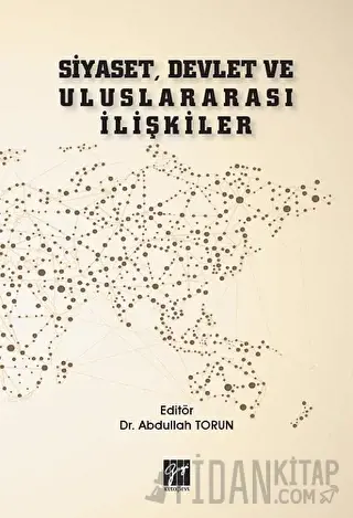 Siyaset, Devlet ve Uluslararası İlişkiler Abdullah Torun