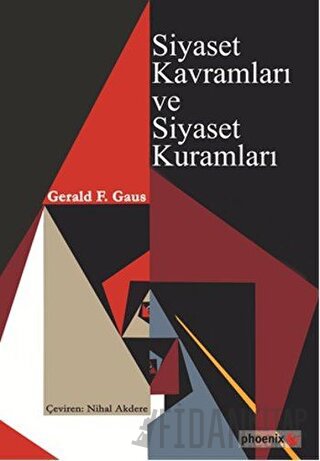 Siyaset Kavramları ve Siyaset Kuramları Gerald F. Gaus