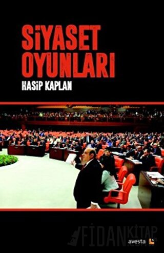 Siyaset Oyunları Hasip Kaplan